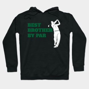 Best Brother By Par - Funny Golf Lover Hoodie